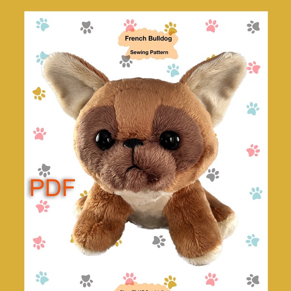 French Bulldog plushy toy sewing pattern, tutorial DIY stuffed Toy puppy dog