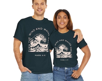 Wind and Waves Obey Him Shirt | Unisex Tshirt | Christian Shirt | Bible Verse
