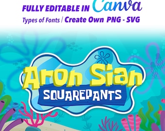 Sponge Editable Logo, Sponge Font, Personalized PNG, Birthday Themed Decor, The "Name [Your Text], Canva Digital Download