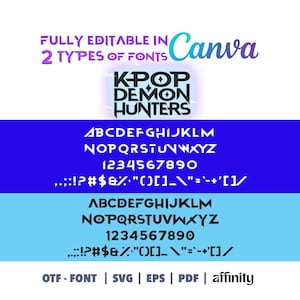 May include: A graphic design featuring the text "FULLY EDITABLE IN Canva" and "2 TYPES OF FONTS". Below, the text "K-POP DEMON HUNTERS" is displayed in a bold font. The image showcases two font styles, including letters, numbers, and symbols.