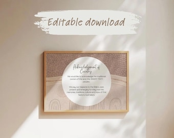 May include: A printable digital download of an acknowledgement of country template. The template features a beige background with a circle in the center that says "Acknowledgement of Country". The text reads: "We would like to acknowledge the traditional owners of this land, the [INSERT TEXT] peoples. We pay our respects to the Elders, past, present and emerging for they hold the memories, traditions, culture and hope of First Nations Australians."