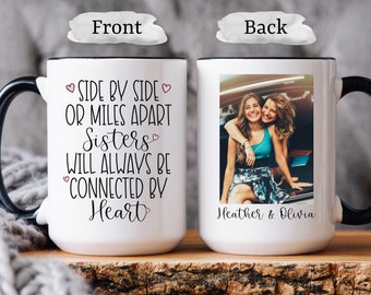 Custom Sisters Mug, Custom Photo Mug, Sister Moving Gift, Best Sister Gift, Best Sister Mug, Big Sister Little Sister, Long Distance Sister