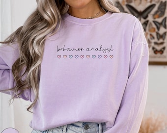 Behavior Analyst Sweatshirt, BCBA Sweatshirt, Behavior Therapist Gift, ABA Therapist Crewneck, RBT Shirt, Gift For Bcba, Comfort Colors®
