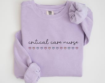 Critical Care Nurse Sweatshirt, CCU Nurse Gift, Critical Care RN Sweater, CCU Nurse Sweatshirt, Icu Nurse Crewneck, Comfort Colors®