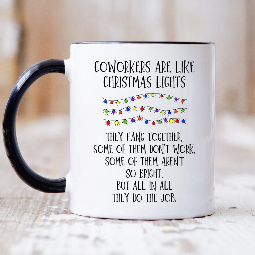 Coworkers Are Like Christmas Lights Mug, Coworker Christmas Gift, Funny ...
