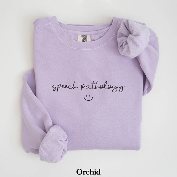 Speech Pathology Sweatshirt, SLP Sweatshirt, Speech Pathologist, Speech Therapy, SLP Shirt, Language Pathologist, SLP Gift, Comfort Colors®