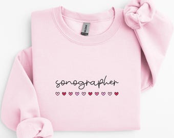 Valentines Sonographer Sweatshirt, Sonography Shirt, Ultrasound Tech Shirt, Valentine Gift For Sonographer, Ultrasound Tech Gifts