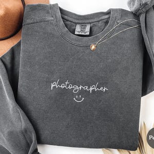 Photographer Sweatshirt, Photography Gifts, Photographer Gift, Photographer Shirt, Photography Crewneck, Photography Gift, Comfort Colors®