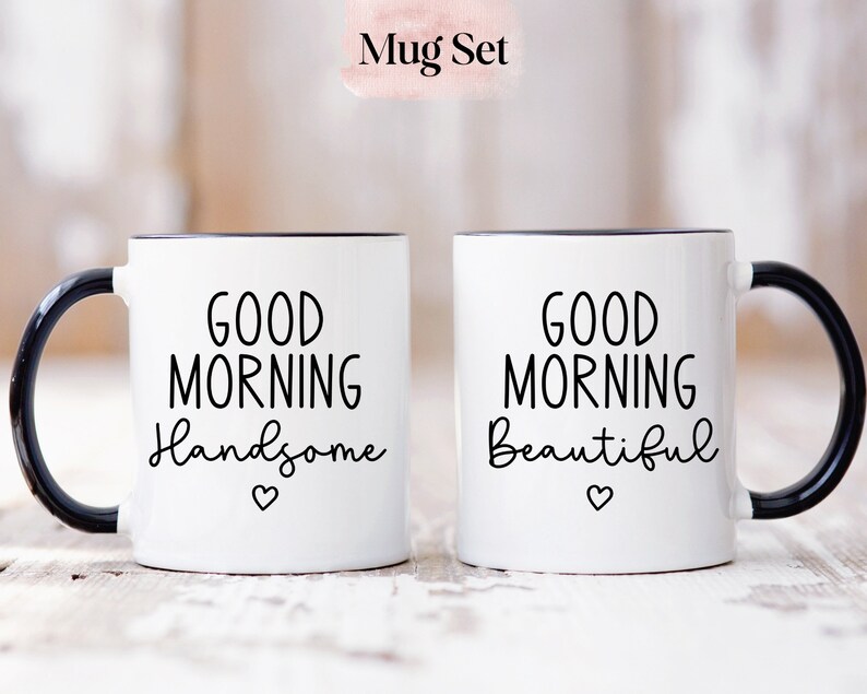 Couple Mug Set, Newlywed Gift, Anniversary Gift, Goodmorning Handsome