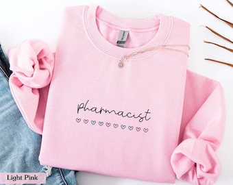 Pharmacist Sweatshirt, Pharmacist Gift, Cute Pharmacist Shirt, Pharmacy Shirt, Pharmacist Graduation Gift, Pharmacy, Pharmacist Sweater