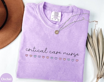 Cute Critical Care Nurse Shirt, ICU Shirt, Critical Care Nurse Gift, CCU Nurse Shirt, Critical Care Unit, New Nurse Gift, Comfort Colors®