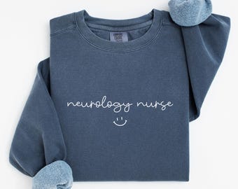 Neurology Nurse Sweatshirt, Neuro Nurse Gift, Neuro Nurse Shirt, Neuro ICU Nurse Crewneck, Neurology Nurse Gift, Neuro RN, Comfort Colors®