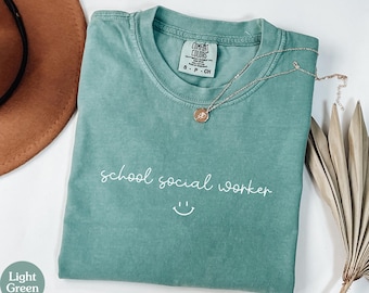 School Social Worker Shirt, Social Worker Shirt, School Counselor, Social Worker Gift, School Psychologist, LCSW Shirt, Comfort Colors®