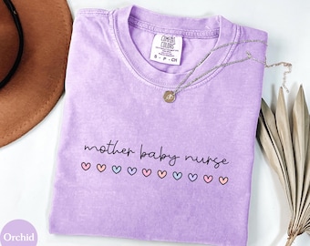 Mother Baby Nurse Shirt, Postpartum Nurse Shirt, Labor And Delivery Nurse Shirt, Baby Nurse Gift, OB Nurse Shirt, Comfort Colors®