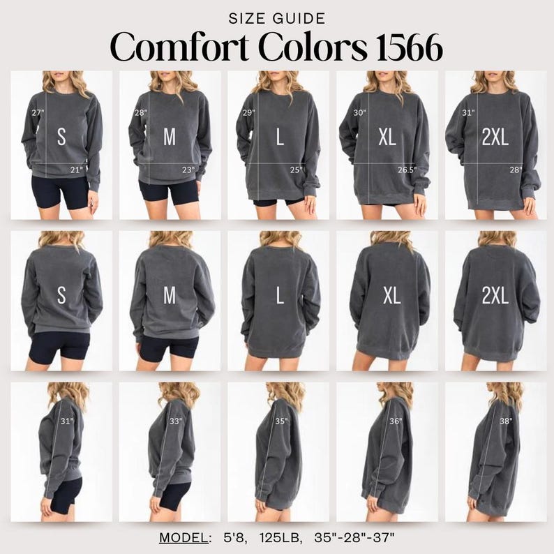 May include: Size guide for Comfort Colors 1566 sweatshirts. The image shows front, back, and side views of the sweatshirt in sizes S, M, L, XL, and 2XL. Measurements are provided in inches. The model is 5'8" tall and weighs 125 lbs.