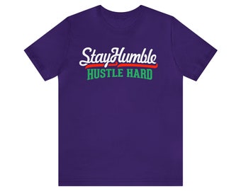 Stay Humble/Hustle Hard Short Sleeve Tee