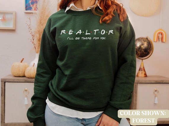 Realtor I'll Be There For You Tshirt Realtor I'll Be There For You Tshirt