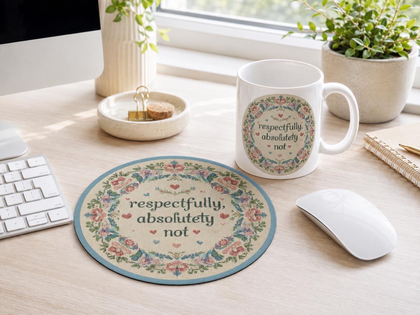 Funny Mouse Pad, Respectfully Absolutely Not Mousepad, Floral Coquette ...