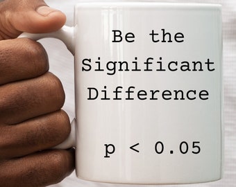 Stats Mug, Significant Difference, Scientist Gift, Science Gift, Science Teacher Gift, Math Teacher, Biologist, Researcher, Gift for Teacher