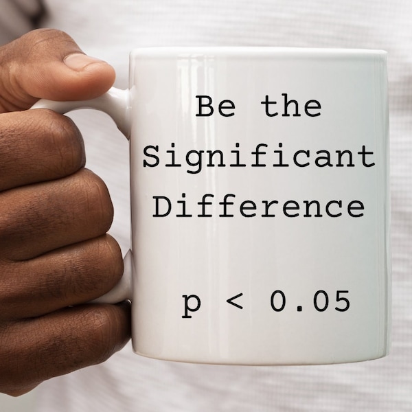 Stats Mug, Significant Difference, Scientist Gift, Science Gift, Science Teacher Gift, Math Teacher, Biologist, Researcher, Gift for Teacher