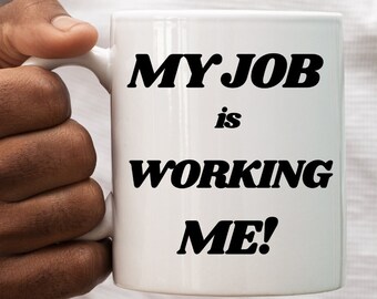 Working ME Mug, Gift for Him, Gift for Her Work Mug, Gift for Job, Funny Gift, Funny Mug, Gift for Boss, Gift for Co-worker, Joke Mug
