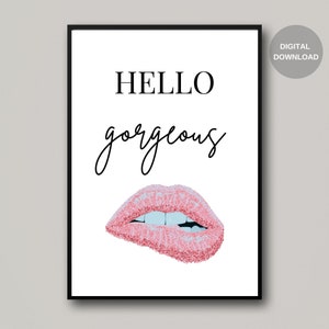 Lips Print, Hello Gorgeous Printable Art, Lips Wall Art, Pink Lips Poster, Sparkle Lips Print, Printable Wall Art, Digital Download