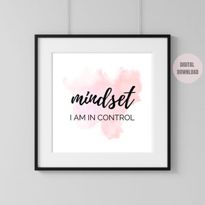 MINDSET I Am In Control Positive Affirmation Self-Love Positive Printable Wall Art, Mindset Wall Art, For Home Decor, Office Wall Art