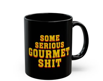 Some Serious Gourmet Shit Black Coffee Mug (11oz, 15oz) fiction Jules Mug Jimmy pulp