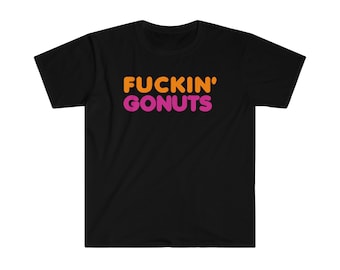 FUCKIN GONUTS t-shirt 90's T Shirt funny parody dunkin coffee donuts