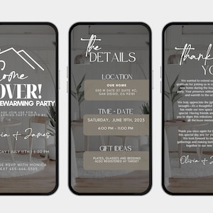 May include: Three smartphone screens displaying housewarming party details. The first screen says "Come Over!" and "Housewarming Party". The second screen lists the location, date, and time. The third screen says "Thank You".