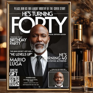 May include: A framed birthday invitation designed as a magazine cover featuring a man in a suit with the text HE'S TURNING FORTY, MARIO LUGA, and party details including a QR code, set next to a glass bottle and a glass of amber liquid.
