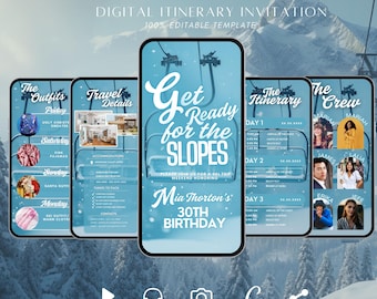 May include: Digital itinerary invitation template on a smartphone screen. The design features a light blue color scheme with text that reads "Get Ready for the Slopes" and "Mia Thornton's 30th Birthday". Additional screens show outfits, travel details, itinerary, and crew.