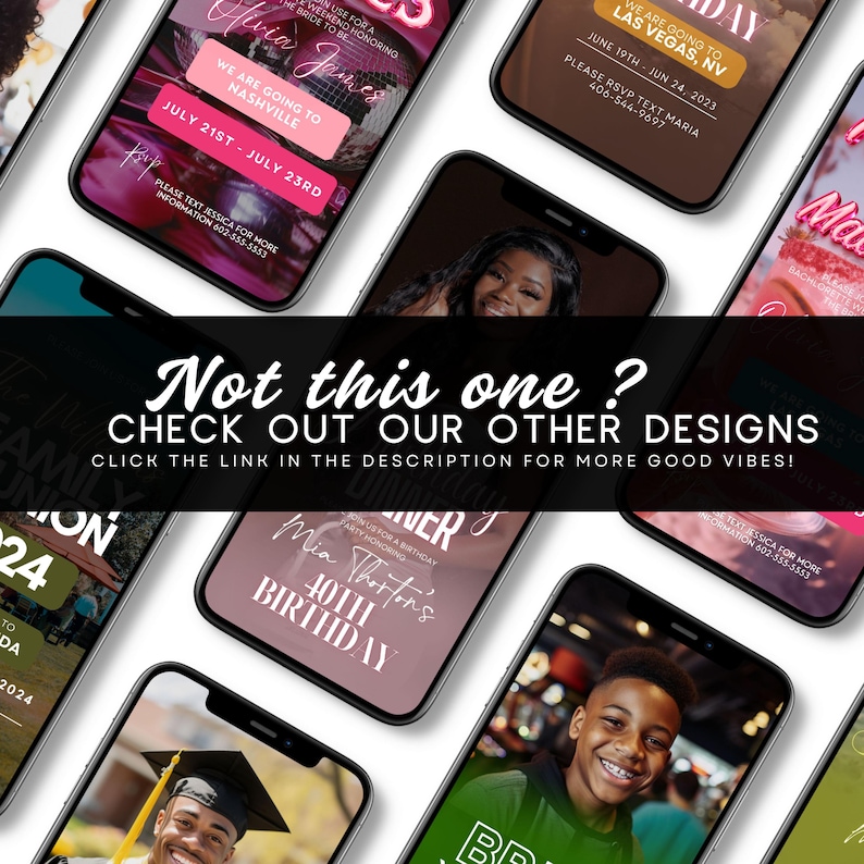 May include: Multiple smartphones showcasing digital invitations for events. The invitations display event details such as dates, locations, and names. Text on the image reads "Not this one? Check out our other designs."