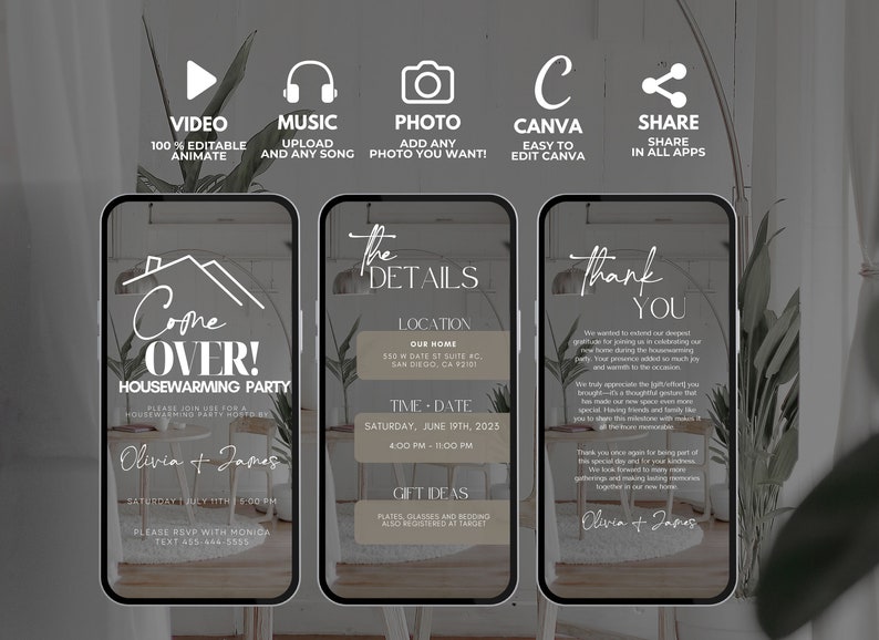 May include: A digital invitation for a housewarming party, displayed on three smartphone screens. The first screen says "Come Over!" with the names Olivia and James. The second screen shows the location and time. The third screen says "Thank You".