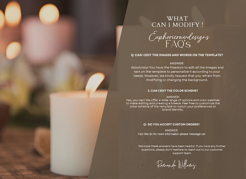 Puede incluir: Un fondo marr&oacute;n con texto que dice "What can I modify! Euphoricrawdesigns FAQ's". El texto est&aacute; en blanco. Debajo del texto hay tres preguntas y respuestas sobre la edici&oacute;n de im&aacute;genes y texto, esquemas de colores y pedidos personalizados. El texto est&aacute; en blanco sobre un fondo marr&oacute;n. La firma "Ramanda Williams" est&aacute; en la parte inferior de la p&aacute;gina.