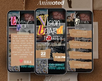 May include: Digital itinerary for a Vision Board Party, animated on three smartphones. The design features text, torn paper, and images. The event details include the date, time, location, and a reminder to bring magazines.