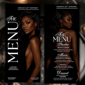 May include: A black menu card for Mariah's 25th birthday featuring a portrait of a person in a black dress. The text reads The Menu, Luxury Birthday Experience, Saturday, June 11th, Starter, Buffalo Caprese, Main, Salmone alla Griglia, Tagliata, and Dessert, Tiramisu.