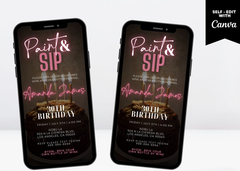 May include: Two smartphones displaying a digital invitation for a "Paint & Sip" event. The invitation features pink text, a cake with candles, and event details including the date, time, and location.