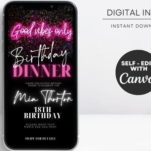 K&ouml;nnte beinhalten: Eine digitale Einladung zu einem 18. Geburtstagsessen. Die Einladung ist so gestaltet, dass sie wie ein Smartphone-Bildschirm aussieht, mit schwarzem Hintergrund und pinkfarbenem Neontext, der "Good vibes only Birthday Dinner" lautet. Der Text "Mia Thorton 18th Birthday" ist ebenfalls in wei&szlig;er Schrift enthalten. Die Einladung lautet "Bitte per SMS an Maria 406-544-9697 antworten".