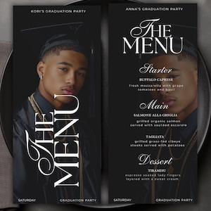 May include: A black graduation party menu with a photo of a person in a graduation cap and gown. The menu includes a starter, main course, and dessert. The text reads "The Menu", "Saturday", and "Graduation Party".