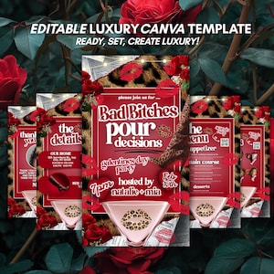 May include: A red and leopard print Canva template for a Galentine's Day party. The design includes the text "Bad Bitches Pour Decisions", martini glasses, and red roses. The template is labeled "Editable Luxury Canva Template".