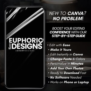 May include: Black graphic with the text "EUPHORIC DESIGNS LUXURYDESIGNS" on a smartphone screen. The image also includes the text "NEW TO CANVA? NO PROBLEM!" and a list of features, including editing ease and instant Canva editing.