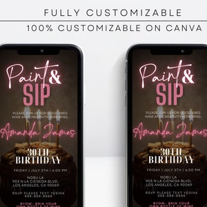 May include: Two smartphones displaying a Paint & Sip party invitation. The invitation features pink neon text, a cake with candles, and event details including the date, time, and location in Los Angeles.