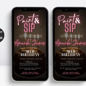 May include: Two smartphones displaying a digital invitation for a "Paint & Sip" 30th birthday party. The design features pink text, a cake with candles, and event details. The invitation is self-editable with Canva.