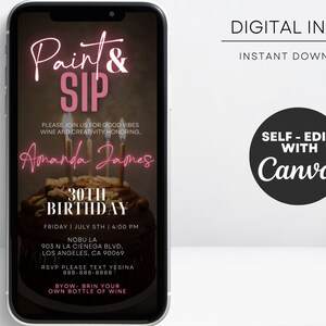 May include: A digital invitation on a smartphone screen for a "Paint & Sip" event, featuring a cake with candles. The invitation includes the text "Paint & Sip", "30th Birthday", and event details. The invitation is editable with Canva.