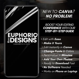 May include: Black graphic with the text "EUPHORIC DESIGNS LUXURYDESIGNS" on a smartphone screen. The image also includes the text "NEW TO CANVA? NO PROBLEM!" and bullet points about editing with ease, changing fonts, and adding photos.