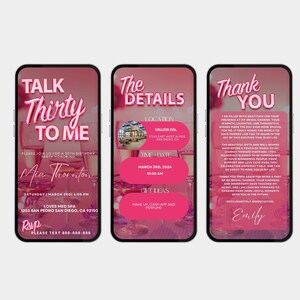 Pu&ograve; includere: Un invito digitale rosa e bianco per un 30&deg; compleanno. L'invito presenta uno sfondo rosa con testo bianco che dice "Talk Thirty To Me". L'invito include anche il nome "Mia Thornton", la data "sabato 3 marzo", l'ora "16:05", la posizione "Loves Med Spa" e l'indirizzo "1253 San Pedro San Diego, CA 92150".