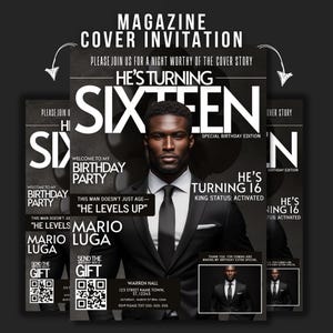 May include: Black and white magazine cover invitation for a 16th birthday party. The cover features a photo of a young man in a suit and tie. The text on the cover reads "He's Turning Sixteen" and "Special Birthday Edition".
