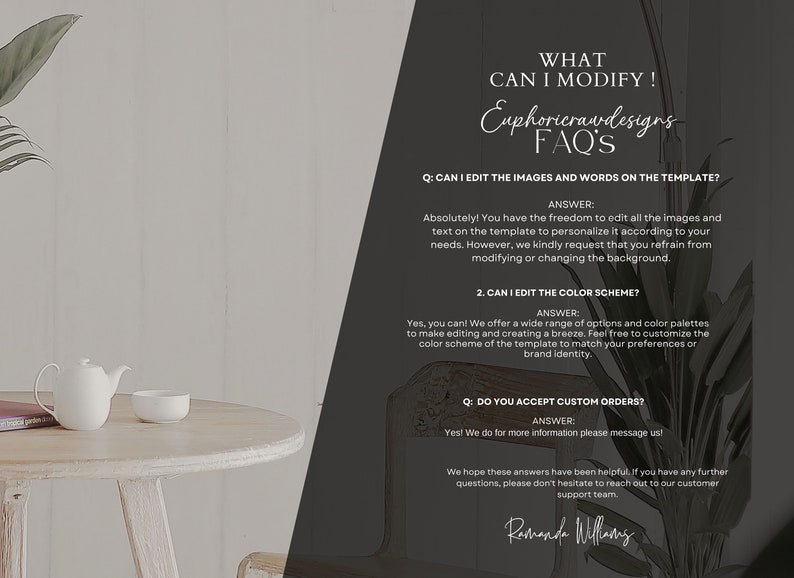 May include: A digital FAQ template with the text "WHAT CAN I MODIFY! Euphoricrawdesigns FAQ'S". The template includes questions and answers about editing images, color schemes, and custom orders. A white teapot and cup sit on a light wood table.