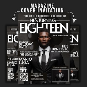May include: A black and white magazine cover invitation for an 18th birthday party. The cover features a photo of a man in a black suit and tie, with the text "He's Turning Eighteen" in large, bold white letters. The text "Special Birthday Edition" is also included in smaller white letters. The invitation includes the text "Welcome to my Birthday Party" and "This man doesn't just age - He Levels Up".